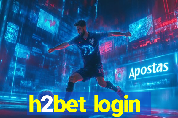 h2bet login